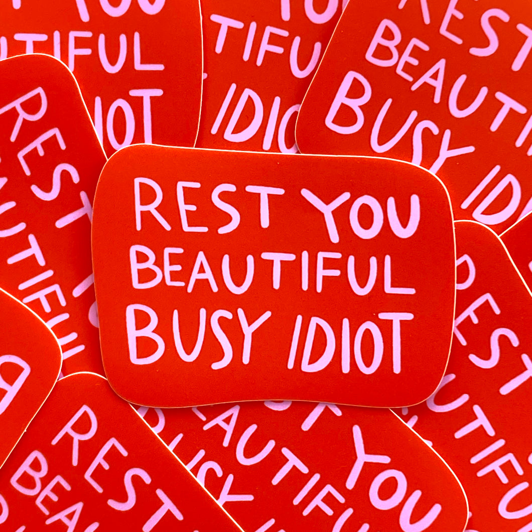 KÜKOO - REST YOU BEAUTIFUL BUSY IDIOT Sticker