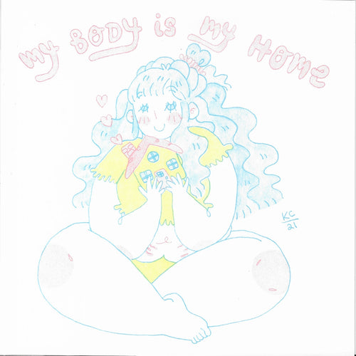 Katelynne Cagliostro - MY BODY IS MY HOME Art Print