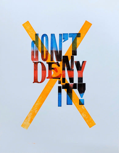 Jackson Creek Press - DON'T DENY IT! Letterpress Print