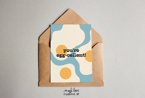 Mad Love Creative Co. - You're Egg-cellent Card