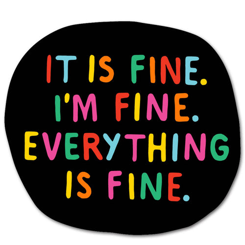 Badger & Burke - Everything is Fine Sticker