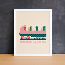 Mad Love Creative Co. - ALONG FOR THE RIDE Art Print
